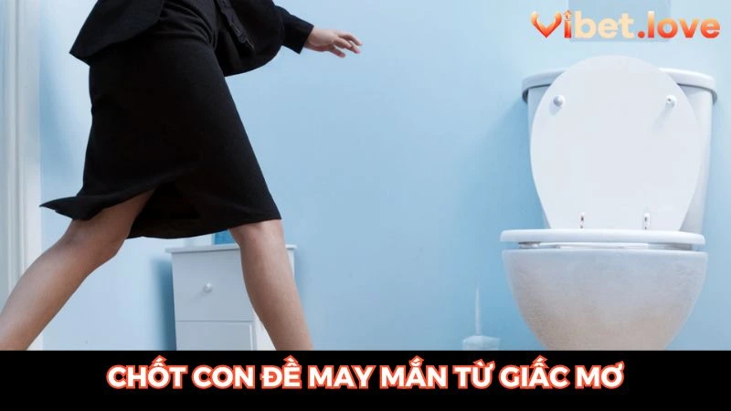 Chốt lô đề may mắn ứng với từng giấc chiêm bao