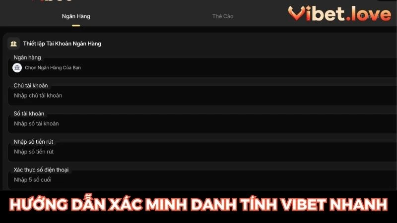 Hướng dẫn xác minh danh tính VIBET chuẩn xác, nhanh chóng