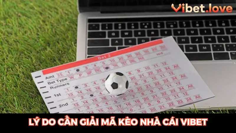 Lý do bạn nên nắm vững giải mã kèo nhà cái trước khi đặt cược