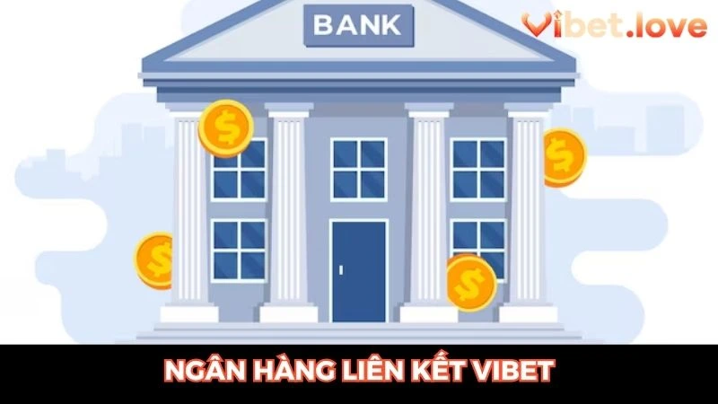Ngân hàng liên kết VIBET