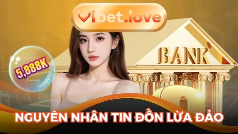 Nguyên nhân dẫn đến tin đồn lừa đảo